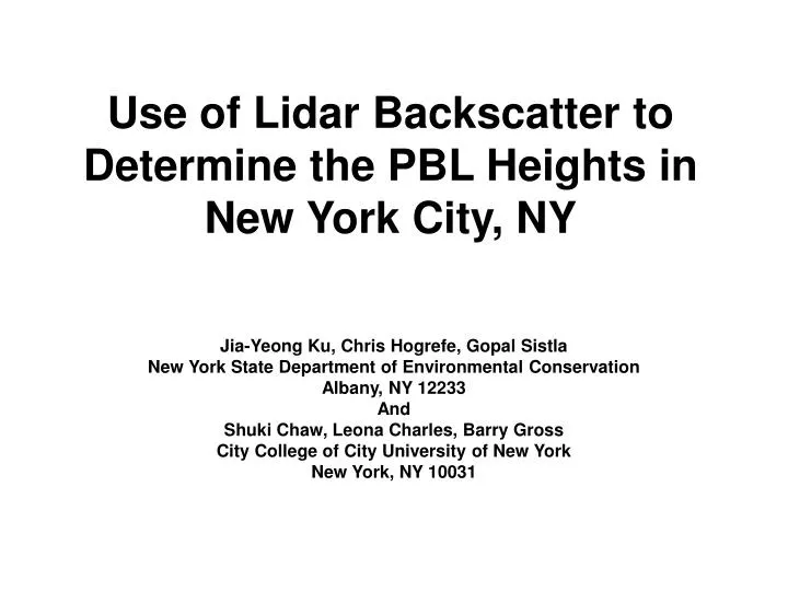 use of lidar backscatter to determine the pbl heights in new york city ny