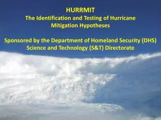 HURRMIT The Identification and Testing of Hurricane Mitigation Hypotheses