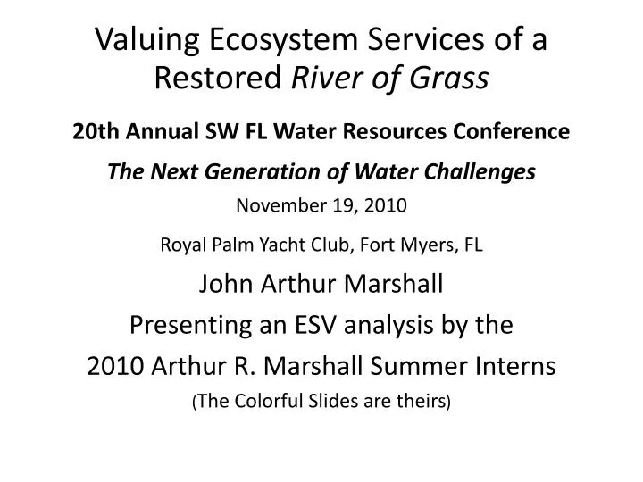valuing ecosystem services of a restored river of grass
