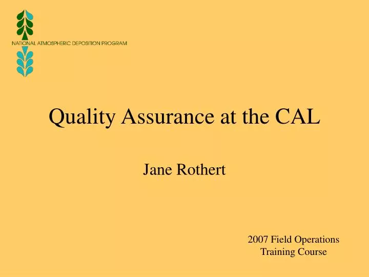 quality assurance at the cal