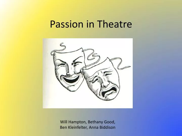 passion in theatre