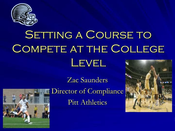 setting a course to compete at the college level