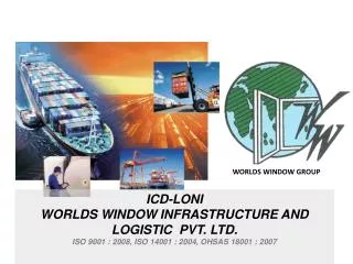 ICD-LONI WORLDS WINDOW INFRASTRUCTURE AND LOGISTIC PVT. LTD.