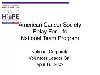 American Cancer Society Relay For Life National Team Program