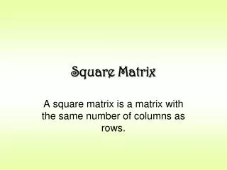 Square Matrix