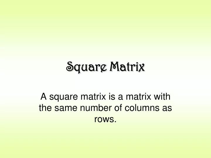square matrix