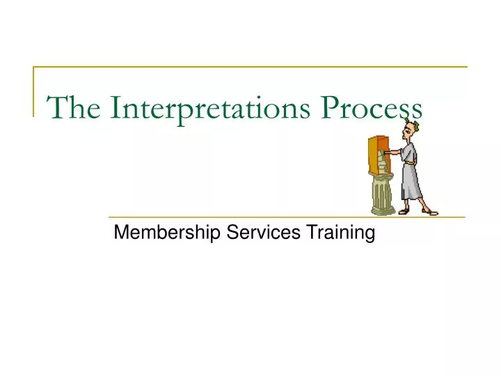 the interpretations process
