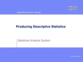 Producing Descriptive Statistics