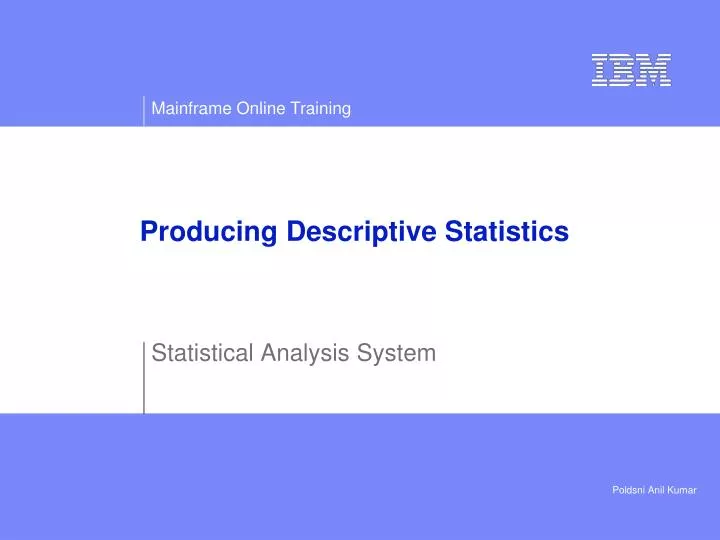 producing descriptive statistics