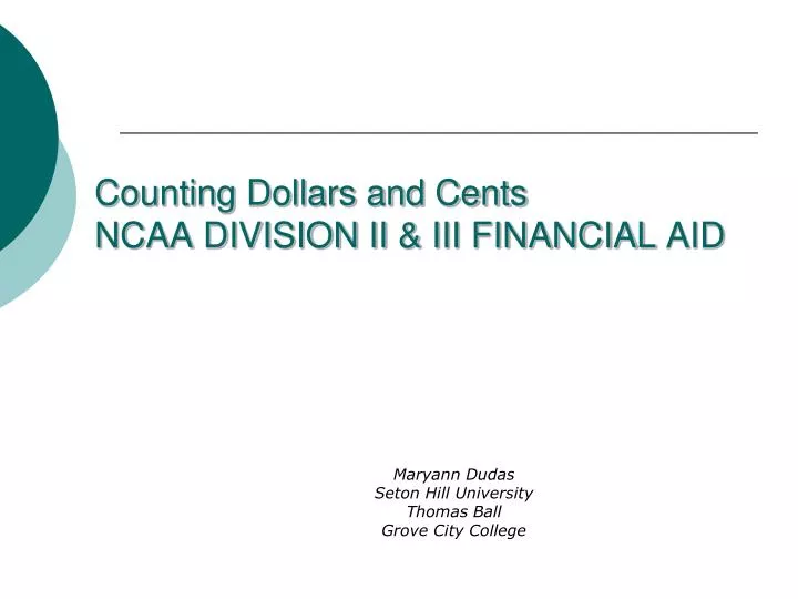 counting dollars and cents ncaa division ii iii financial aid