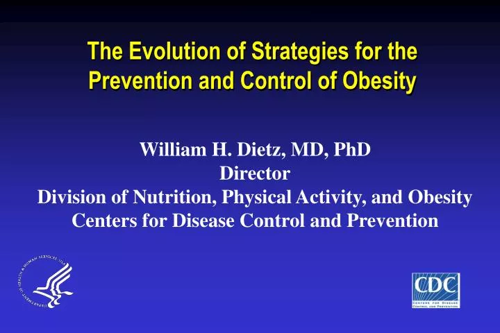 the evolution of strategies for the prevention and control of obesity