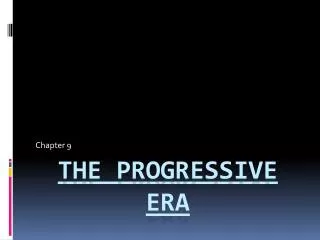 The Progressive Era