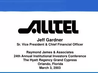 Jeff Gardner Sr. Vice President &amp; Chief Financial Officer Raymond James &amp; Associates