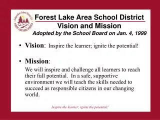 Forest Lake Area School District Vision and Mission Adopted by the School Board on Jan. 4, 1999