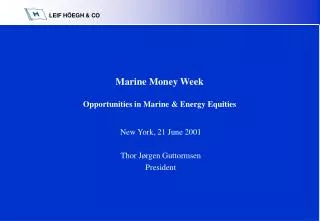 Marine Money Week Opportunities in Marine &amp; Energy Equities