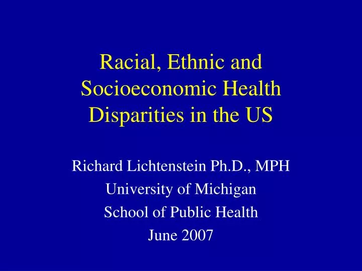 racial ethnic and socioeconomic health disparities in the us