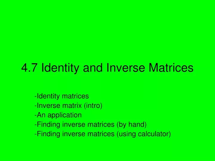 4 7 identity and inverse matrices