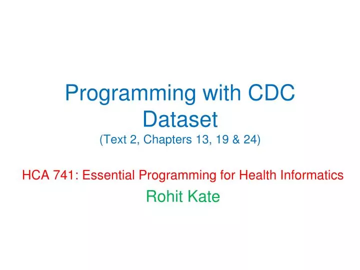 programming with cdc dataset text 2 chapters 13 19 24