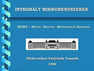 Elektronikus Eszk özök Tanszék 1999