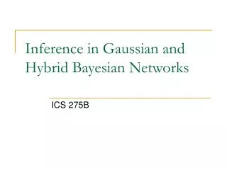 Inference in Gaussian and Hybrid Bayesian Networks