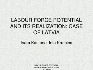 LABOUR FORCE POTENTIAL AND ITS REALIZATION: CASE OF LATVIA