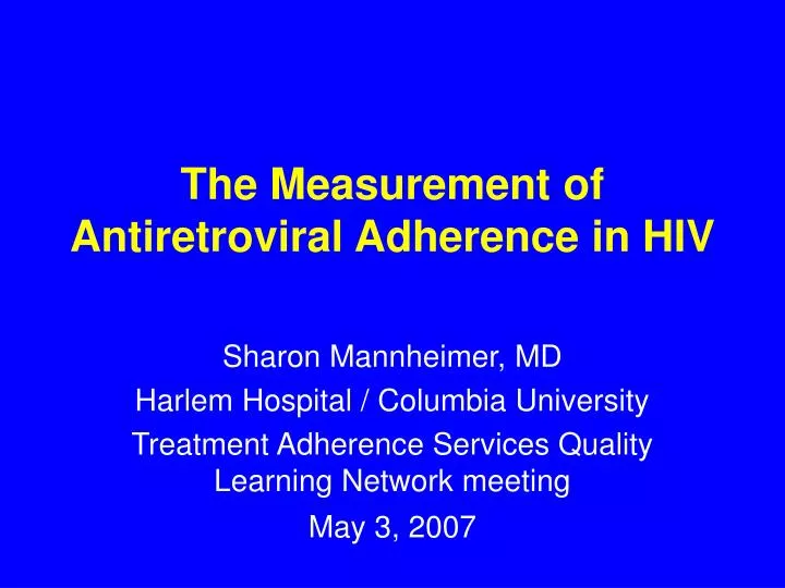 the measurement of antiretroviral adherence in hiv