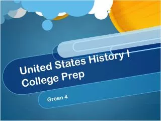 United States History I College Prep