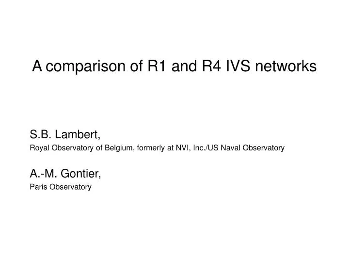 a comparison of r1 and r4 ivs networks