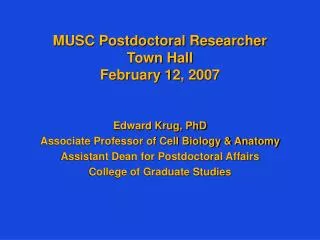 MUSC Postdoctoral Researcher Town Hall February 12, 2007