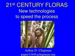 21 st CENTURY FLORAS New technologies to speed the process