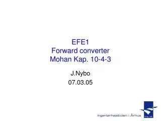 EFE1 Forward converter Mohan Kap. 10-4-3