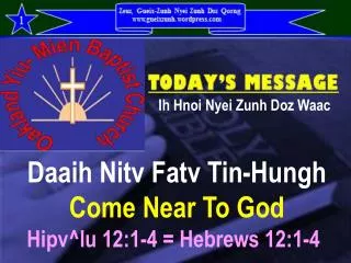 Daaih Nitv Fatv Tin-Hungh Come Near To God