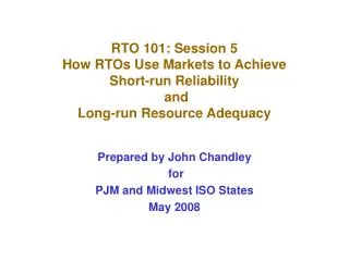 Prepared by John Chandley for PJM and Midwest ISO States May 2008