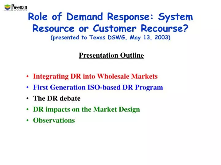role of demand response system resource or customer recourse presented to texas dswg may 13 2003