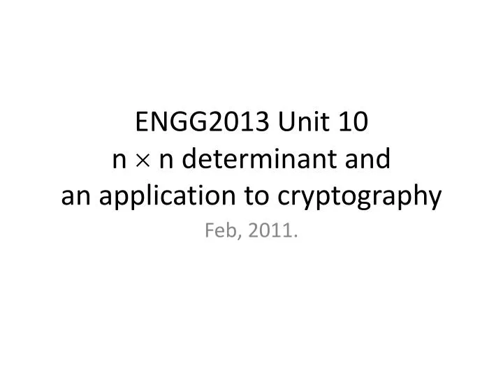 engg2013 unit 10 n n determinant and an application to cryptography