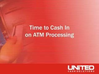 Time to Cash In on ATM Processing