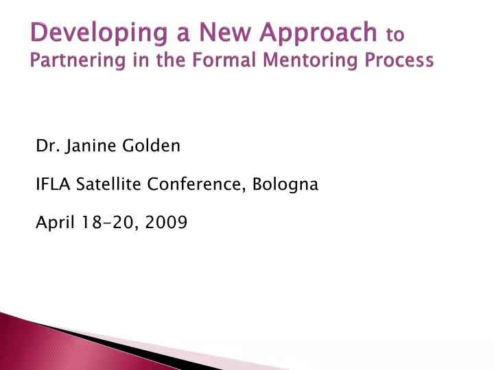 developing a new approach to partnering in the formal mentoring process
