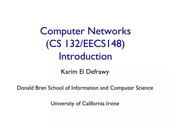 computer networks cs 132 eecs148 introduction