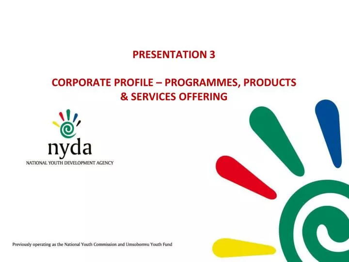 presentation 3 corporate profile programmes products services offering