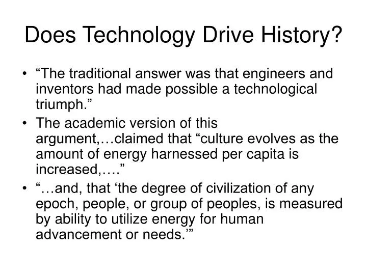does technology drive history