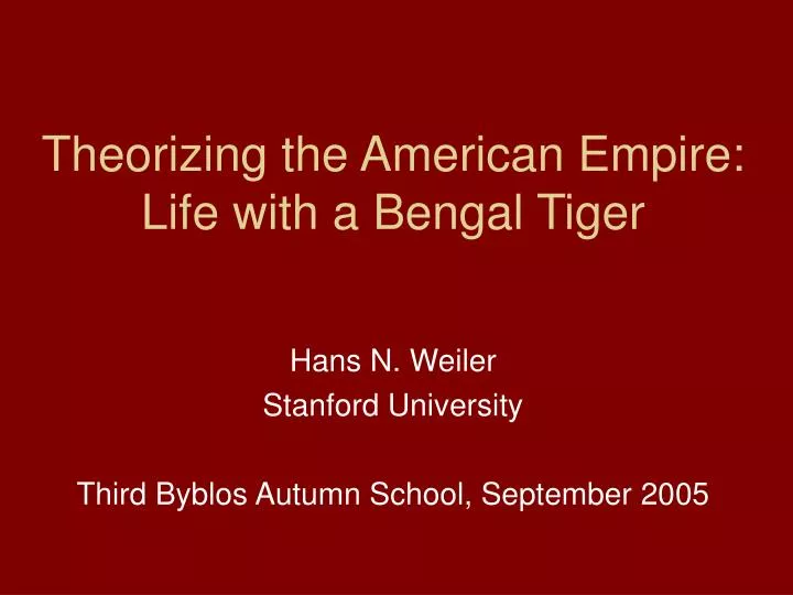 theorizing the american empire life with a bengal tiger