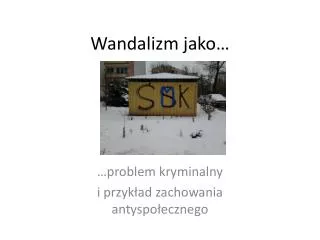 wandalizm jako