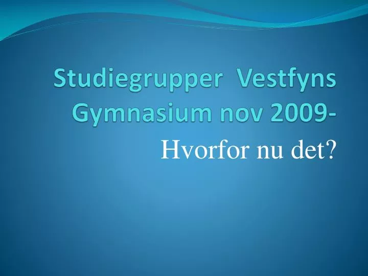 studiegrupper vestfyns gymnasium nov 2009