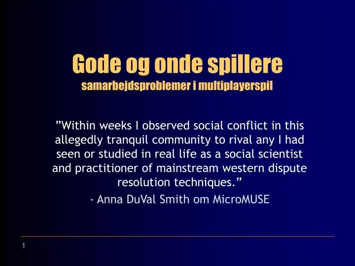 gode og onde spillere