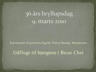 36 rs bryllupsdag 9 marts 2010