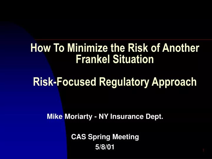 how to minimize the risk of another frankel situation risk focused regulatory approach