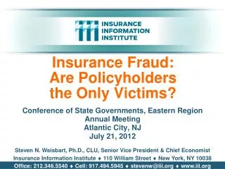 Insurance Fraud: Are Policyholders the Only Victims?