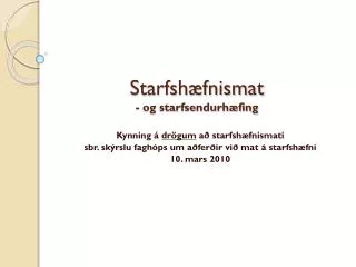 starfsh fnismat og starfsendurh fing