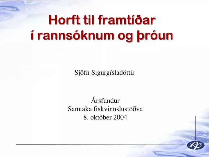 horft til framt ar ranns knum og r un