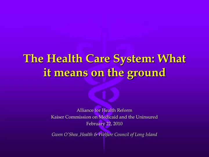 the health care system what it means on the ground